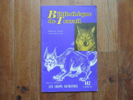 Bibliothèque De Travail N° 442   Les Loups Autrefois - Animaux