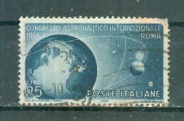 ITALIE - N°733 Obliéré - Congrès International D'astronautique, à Rome. - 1946-60: Gebraucht