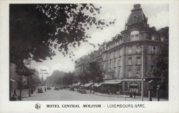 Luxembourg - Luxemburg - HÔTEL - CENTRAL ,  MOLITOR  -  Luxembourg-Gare  -  E.A. Schaack , Luxembourg - Luxembourg - Ville