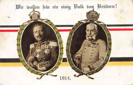 Österreich - Kriegspostkarte Jahre 1914 - Kaiser Wilhelm II Und Kaiser Franz Joseph I - Wir Wollen Sein Ein Einzig Volk  - Andere & Zonder Classificatie