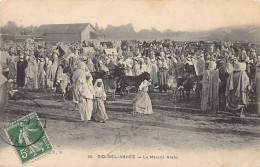Algérie - SIDI BEL ABBÈS - Le Marché Arabe - Ed. Collection Idéale P.S. 36 - Sidi-bel-Abbès
