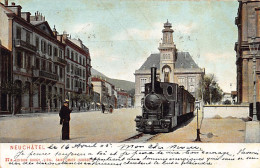 NEUCHÂTEL - Tramway à Vapeur - Train Sur La Grande Place - Ed. Burgy 27 - Neuchâtel