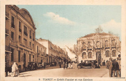 TIARET - Crédit Foncier Et Rue Cambon - Tiaret