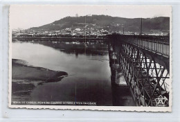 Portugal - VIANA DO CASTELO - Ponte Do Caminho De Ferro E Vista Da Cidade - Ed. Casa Aires  - Viana Do Castelo