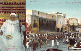 Maroc - CASABLANCA - Le Prince Moulay El Amine, Oncle Du Sultan Du Maroc - Débarquement Des Chasseurs D'Afrique (8 Mars  - Casablanca