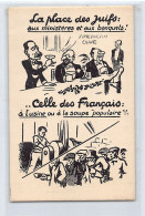 JUDAICA - France - Carte éditée Par Le Parti Franciste De Marcel Bucard - La Place Des Juifs... - Celle Des Français...  - Jodendom