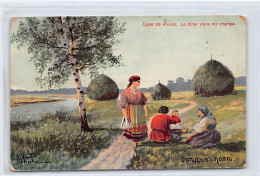 RUSSIA - Russian Types - The Meal In The Fields - Publ. I.C. Moscow 40 - Russie