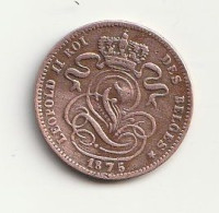 1  CENTIME 1875   BELGIE /133/ - 1 Cent