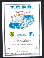 Etiquette Vin   TCPB Tournoi De La Feria 1992 Tennis Club Béziers  Corbieres  Rouanet Beziers 34 - Vin De Pays D'Oc