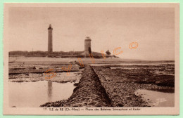 171. ÎLE DE RÉ - PHARE DES BALEINES, SÉMAPHORE ET RADAR (17) - Ile De Ré