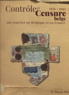 CONTROLE ET CENSURE BELGE SUR COURRIER EN BELGIQUE ET EN FRANCE 1939-40. Dr J. Stes, 208p. Neuf. Livre Littérature - WW II (Covers & Documents)