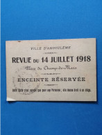 Carte D'accès à La Revue Du 14 Juillet 1918 Enceinte Réservée Place Du Champ De Mars Angoulême - Tickets D'entrée