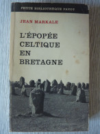 L'Epopée Celtique En Bretagne, Jean Markale, 1971 - Bretagne