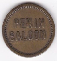 États Unis Token PEKIN SALOON . 5 Cents. Good For In Trade ,en Laiton - Monétaires/De Nécessité