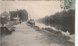 89 CPA AUXERRE LE CHANTIER CONSTRUCTION PENICHES BATEAUS DE LA MALADIERE - Auxerre