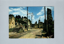 Oradour Sur Glane (87) : Grand'rue Où Passait Le Tramway De Limoges - Oradour Sur Glane