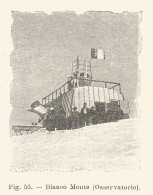 Monte Bianco - Osservatorio - 1924 Xilografia - Old Engraving - Gravure - Prints & Engravings