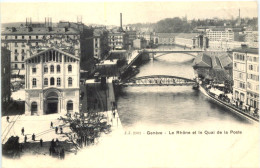 Geneve - La Rhone Et Le Quai De La Poste - Genève