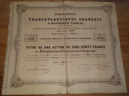 Action 500 Francs , Lyon 1856, Cie Des Transatlantiques A Machines Pascal .............. CL9-62 - Navigation