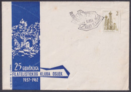 .Yugoslavia, 1962-10-17, Croatia, Osijek. Philatelic Club Anniversary, Special Postmark & Cover - Other & Unclassified