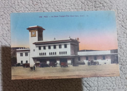 *B-Dlc-13* - Cp32 - FEZ : La Gare Tanger-Fez - Fez (Fès)