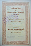 S.A. Cotonnière De Braine-le-Château - Action De Div. (1912) - (Gand) - Tessili