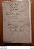 SOISSONS CARTE TOILEE DE 1909 PRINTED AT THE ORDNANCE SURVEY OFFICE SOUTHAMPTON FORMAT 89X67 CM - Geographical Maps