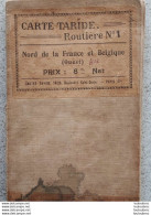 CARTE TARIDE ROUTIERE N°1 NORD DE LA FRANCE ET BELGIQUE TOILEE COULEUR - Wegenkaarten