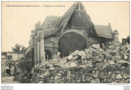 NEUFCHATEL SUR AISNE EGLISE  ET LA MAIRIE - Autres & Non Classés