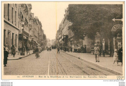 AVIGNON RUE DE LA REPUBLIQUE ET LES MARRONNIERS DES NOUVELLES GALERIES - Avignon