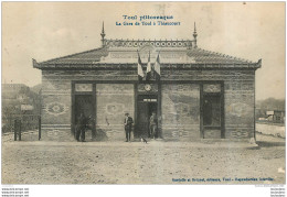 TOUL LA GARE DE TOUL A THIAUCOURT - Toul