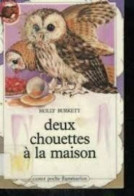 Deux Chouettes A La Maison: - HISTOIRES D'ANIMAUX JUNIOR DES 8/9 ANS - Altri & Non Classificati