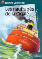 Les Naufragés De La Cigale - Altri & Non Classificati