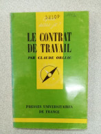 Que Sais Je? LE CONTRAT DE TRAVAIL - Sonstige & Ohne Zuordnung