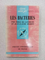 Que Sais-Je? - Les Bactéries - Autres & Non Classés