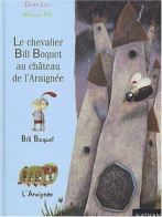 Le Chevalier Bill Boquet Au Chateau De L'Araignee - Autres & Non Classés