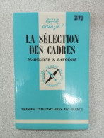 Que Sais Je?La Sélection Des Cadres - Sonstige & Ohne Zuordnung