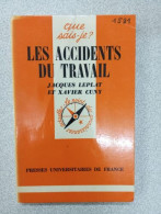 Que Sais Je? Les Accidents Du Travail - Autres & Non Classés