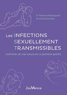 Les Infections Sexuellement Transmissibles Comme On Ne Vous En A Jamais Parlé: Pour Les Ados Les Parents Avisés Et Les C - Other & Unclassified