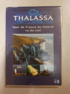 Thalassa: Le Tour De France Du Littoral Vu Du Ciel - Sonstige & Ohne Zuordnung