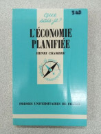 Que Sais Je? L'économie Planifiée - Other & Unclassified