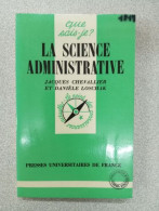 Que Sais Je? La Science Administrative - Autres & Non Classés