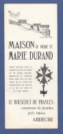 DEPLIANT TOURISTIQUE MAISON DE PIERRE ET MARIE DURAND - LE BOUSCHET DE PRANLES - ARDECHE 07 - 1966 - Dépliants Touristiques