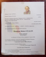Faire Part Décès / Mr Robert Stalon , Ancien Combattant Et Déporté , Né à Binche En 1918 Et Y Décédé En 2006 - Obituary Notices