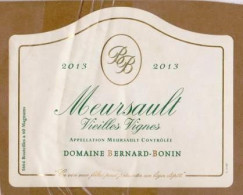 Étiquette " MEURSAULT Vieilles Vignes 2013 " Domaine Bernard Bonin (2629)_ev308 - Bourgogne