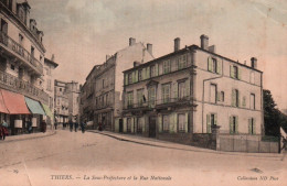 CPA - THIERS - La Sous-Préfecture Et La Rue Nationale - Edition ND.Photo - Thiers