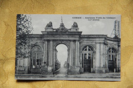 80 - CORBIE : Ancienne Porte De L'Abbaye - Corbie