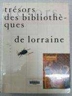 Trésors Des Bibliothèques De Lorraine - Sonstige & Ohne Zuordnung