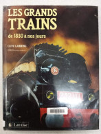 Les Grands Trains De 1830 à Nos Jours - Other & Unclassified