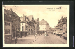 AK Offenbach A. Main, Am Markt Mit Geschäften Und Strassenbahn  - Offenbach